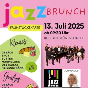 Einladung zum Jazz Brunch mit der BigBand JazzWeCan am 13.7.2025 ab 09:30 Uhr in der Kultbox Mörtschach inklusive Frühstück